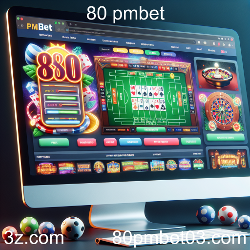 Explorando o Mundo das Apostas no 80 Pmbet